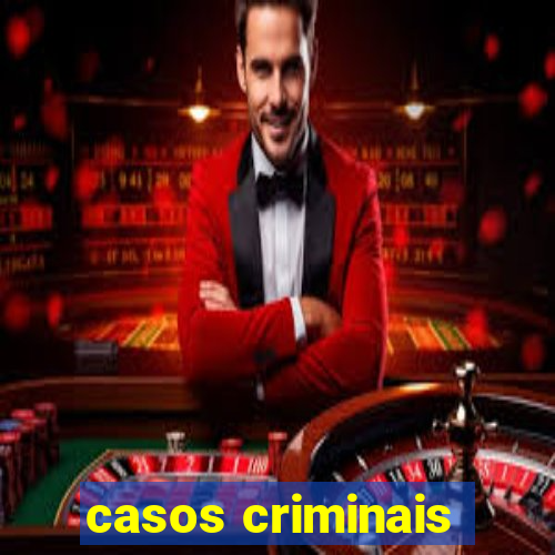 casos criminais